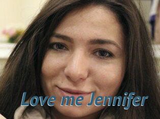 Love_me_Jennifer