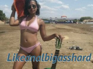 Likeanalbigasshard