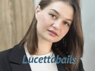 Lucettabails