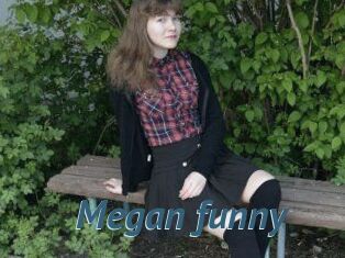 Megan_funny