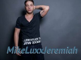 MikeLuxxJeremiah