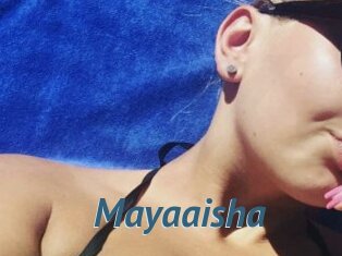 Mayaaisha
