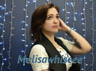 Melisawhiseee