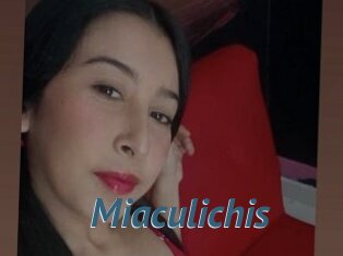 Miaculichis