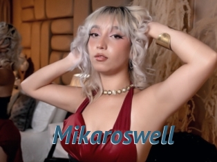 Mikaroswell