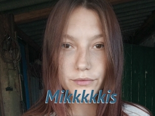 Mikkkkkis