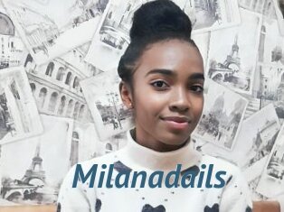 Milanadails