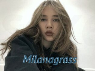 Milanagrass