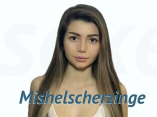 Mishelscherzinge