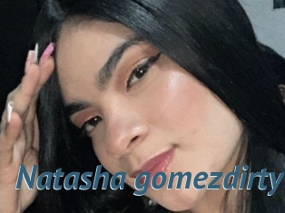 Natasha_gomezdirty