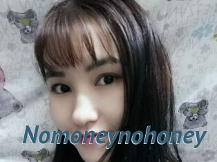 Nomoneynohoney