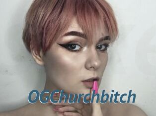 OGChurchbitch