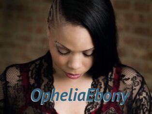 OpheliaEbony