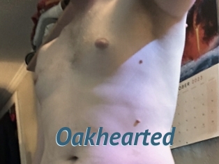 Oakhearted