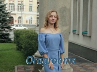 Oragrooms