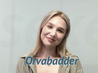 Orvabadder