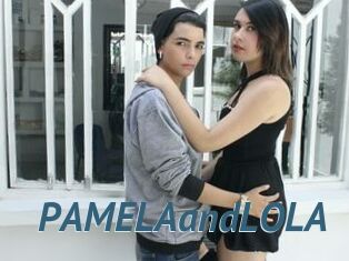 PAMELAandLOLA