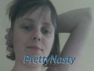 PrettyNasty