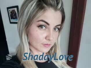 ShadayLove