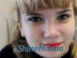 ShineMilana