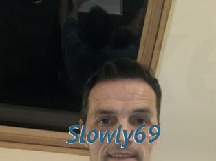 Slowly69
