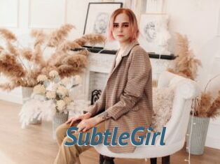 SubtleGirl