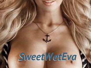SweetWetEva