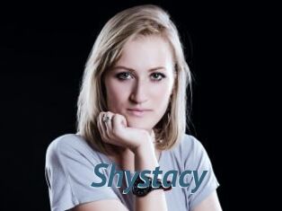 Shystacy