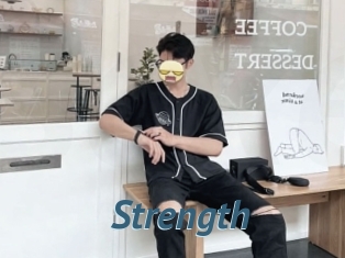 Strength
