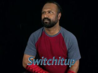 Switchitup