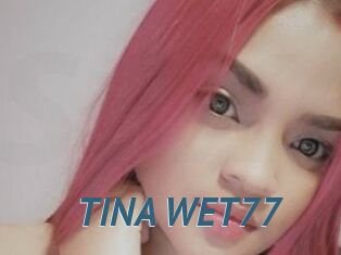 TINA_WET77