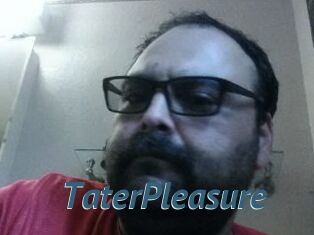 TaterPleasure