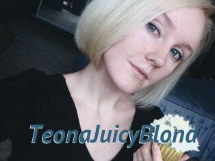 TeonaJuicyBlond