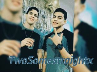 TwoSomestraightx