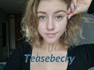 Teasebecky