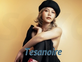 Tesanoire