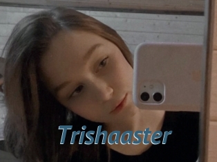 Trishaaster