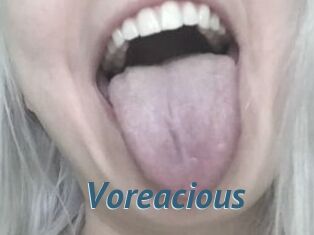 Voreacious