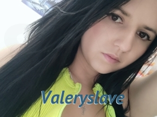 Valeryslave