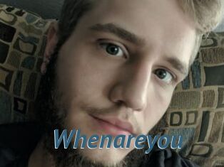 Whenareyou