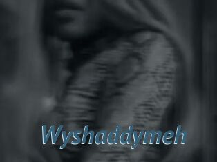 Wyshaddymeh