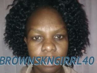 XBROWNSKNGIRRL40