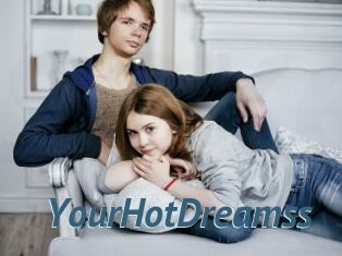 YourHotDreamss