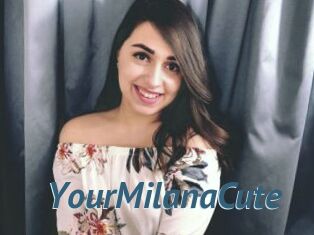 YourMilanaCute