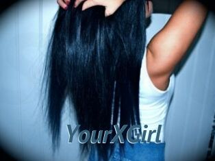 YourXGirl