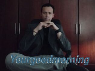 Yourgoodmorning